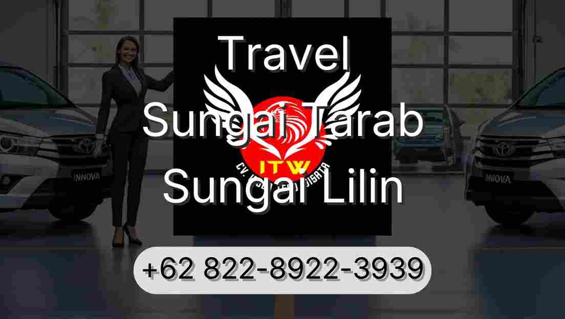 Travel Sungai Tarab Sungai Lilin