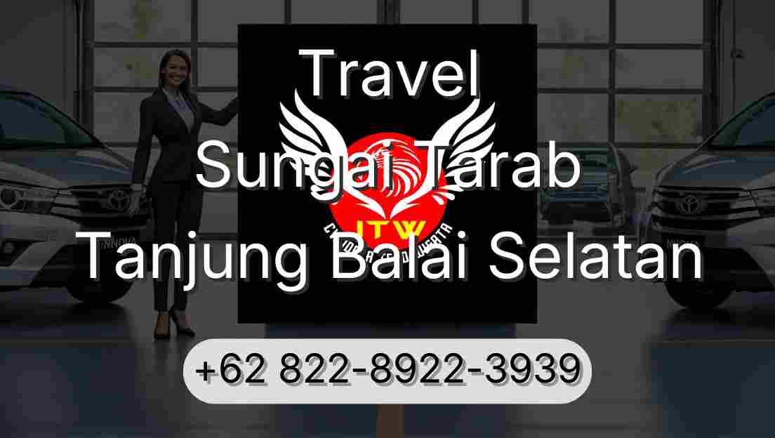 Travel Sungai Tarab Tanjung Balai Selatan