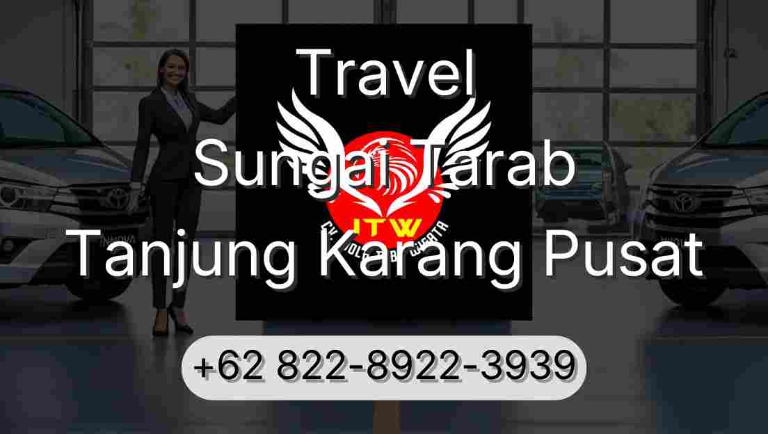 Travel Sungai Tarab Tanjung Karang Pusat