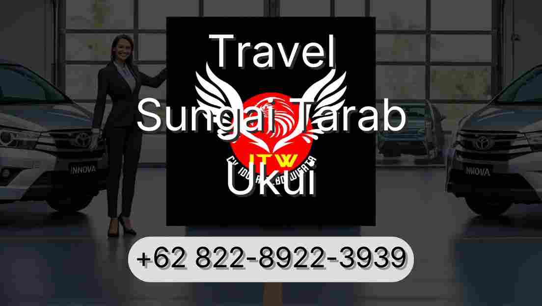 Travel Sungai Tarab Ukui