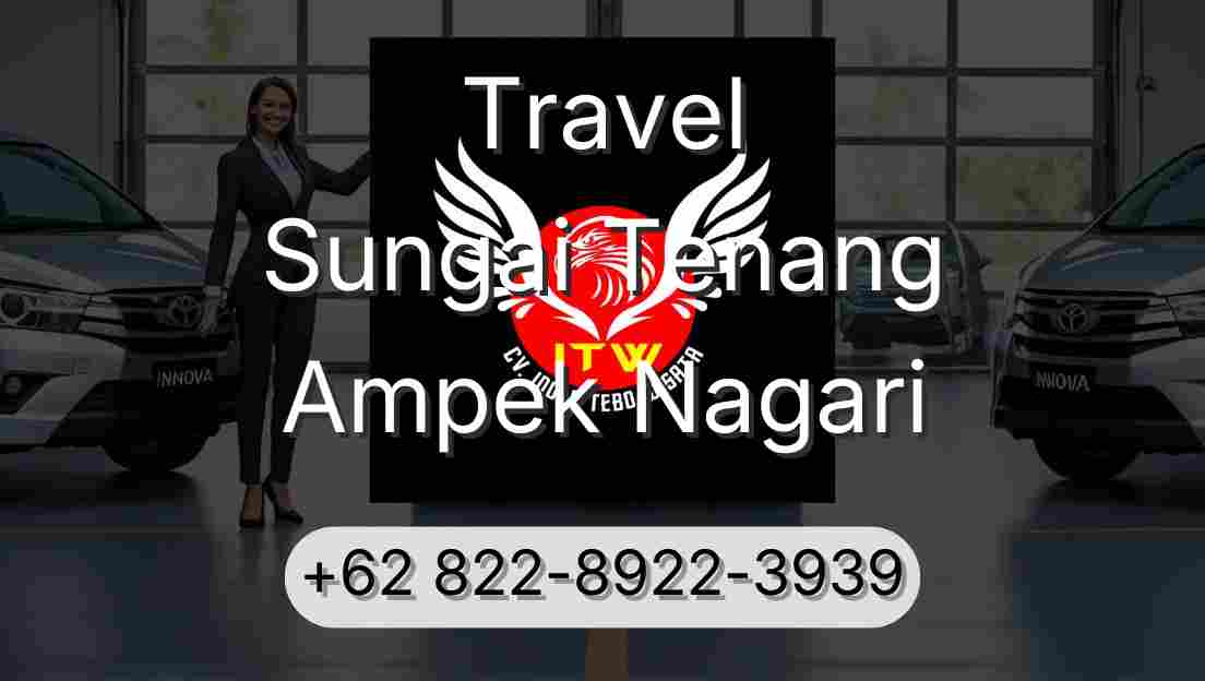 Travel Sungai Tenang Ampek Nagari