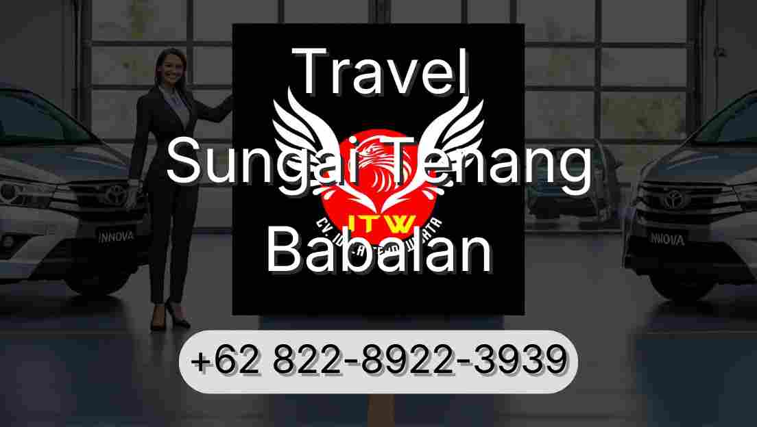 Travel Sungai Tenang Babalan
