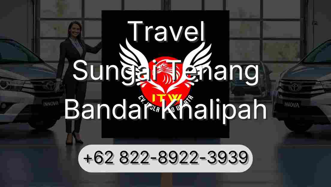 Travel Sungai Tenang Bandar Khalipah