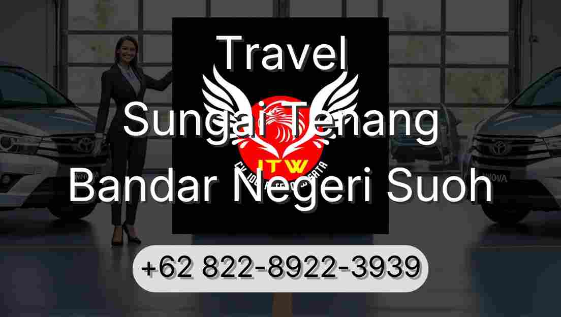 Travel Sungai Tenang Bandar Negeri Suoh