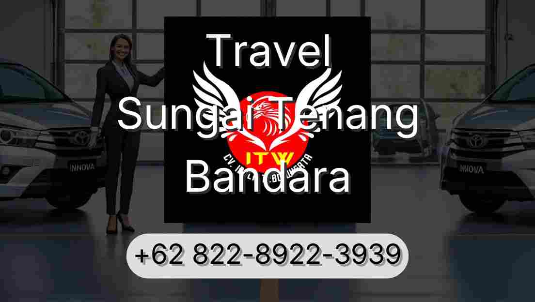 Travel Sungai Tenang Bandara