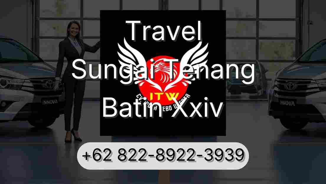 Travel Sungai Tenang Batin Xxiv