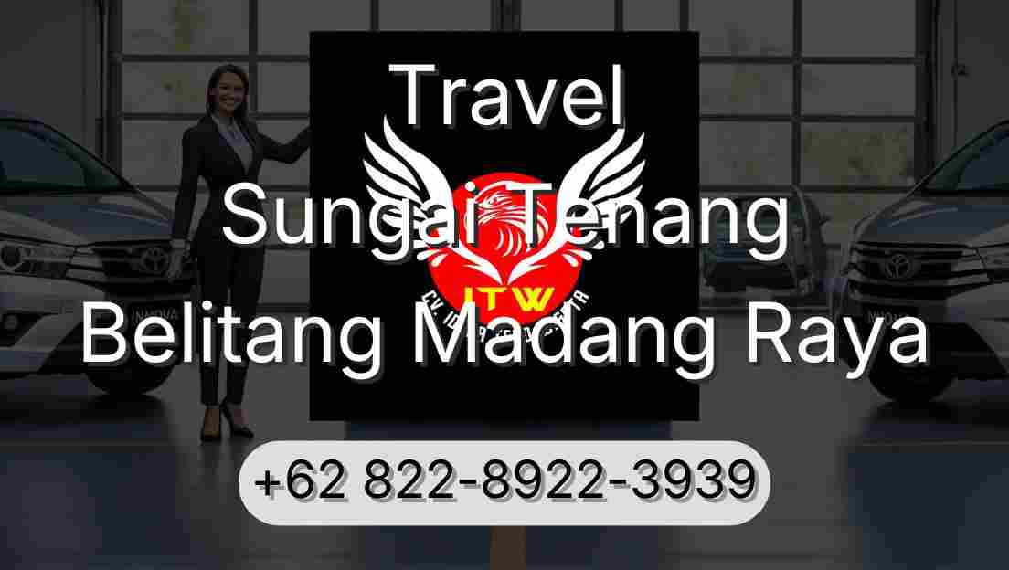 Travel Sungai Tenang Belitang Madang Raya