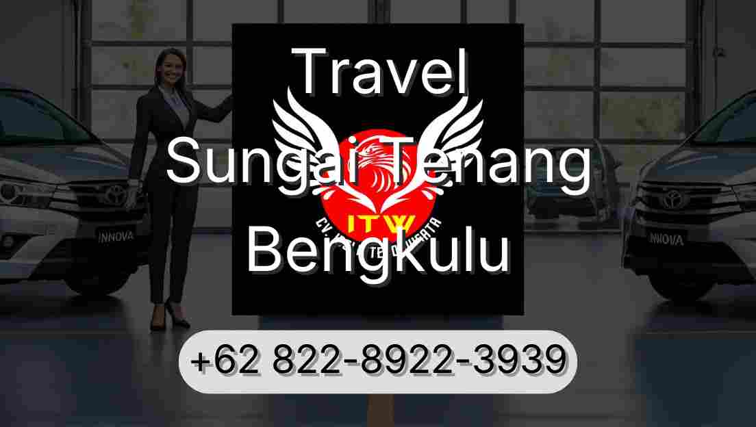 Travel Sungai Tenang Bengkulu