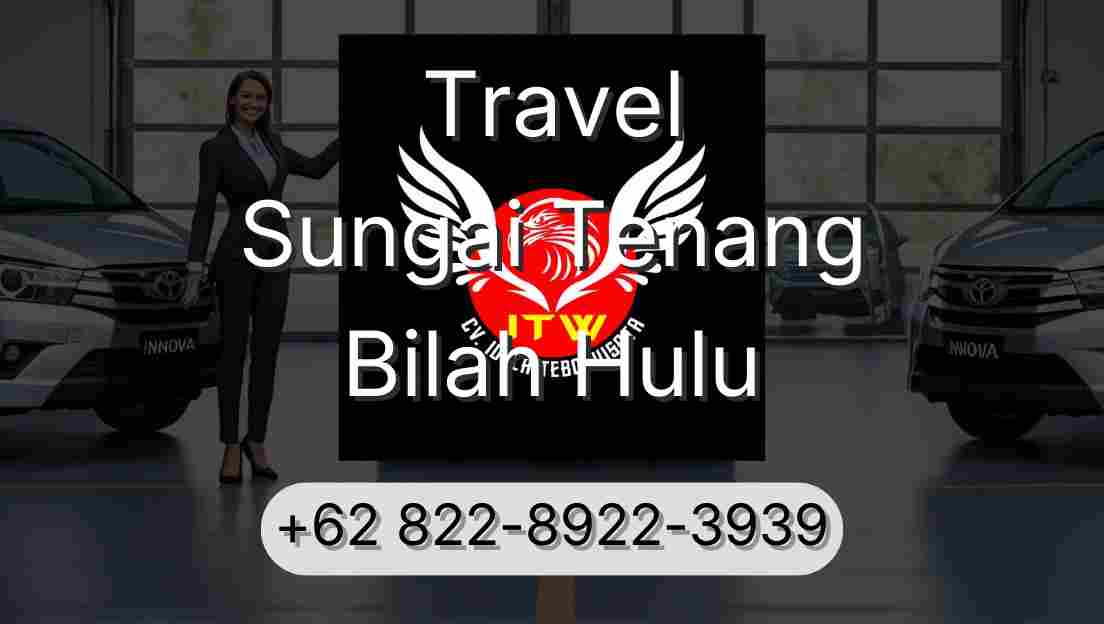 Travel Sungai Tenang Bilah Hulu