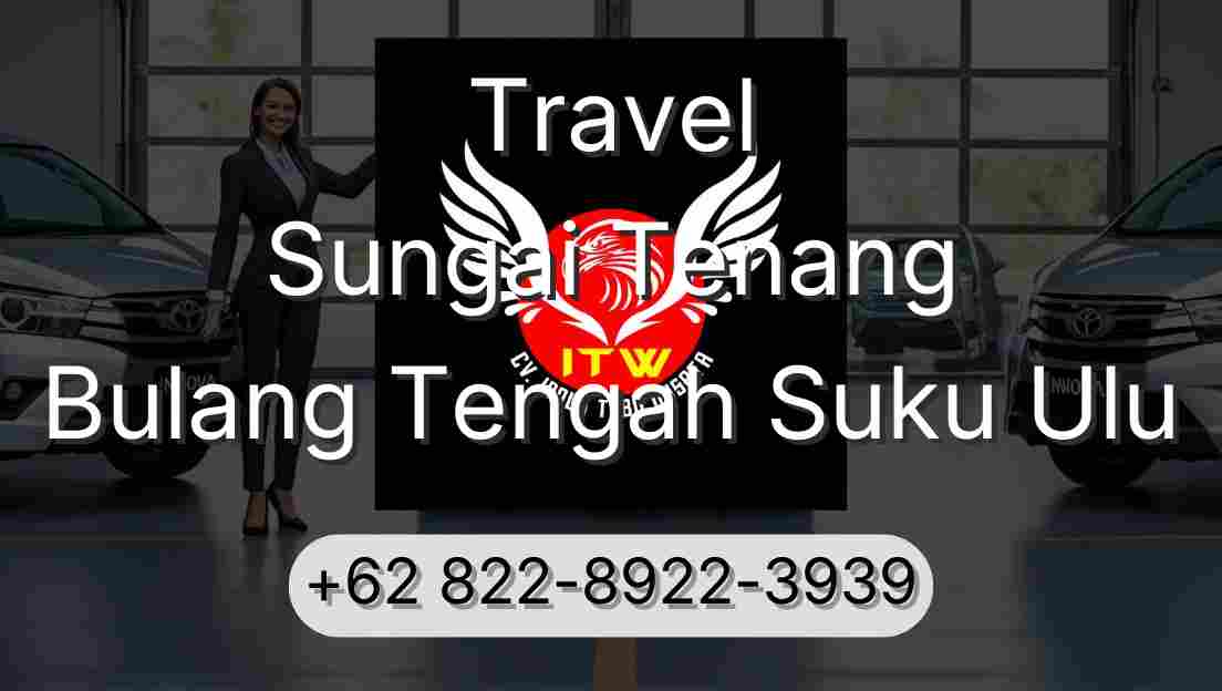 Travel Sungai Tenang Bulang Tengah Suku Ulu