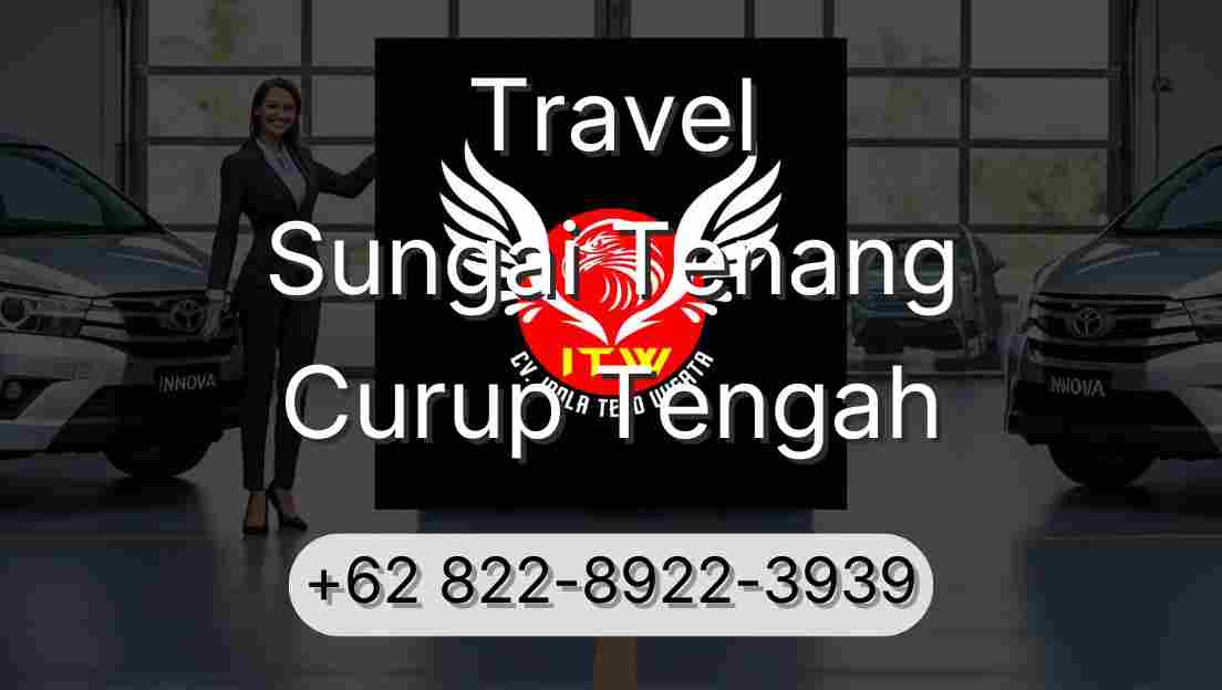 Travel Sungai Tenang Curup Tengah