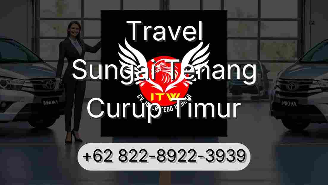 Travel Sungai Tenang Curup Timur
