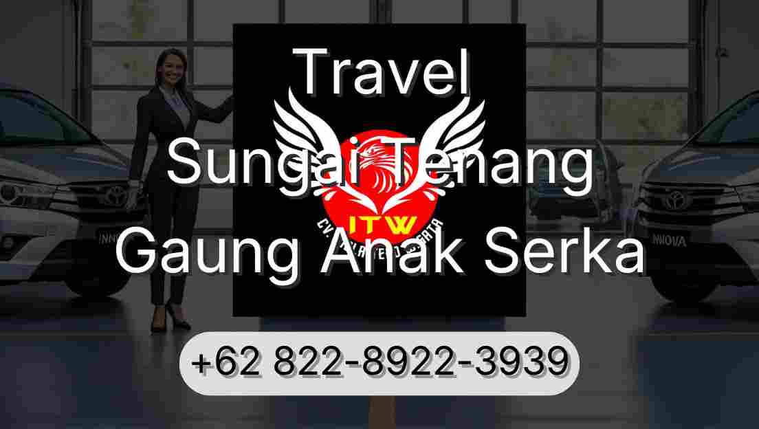 Travel Sungai Tenang Gaung Anak Serka