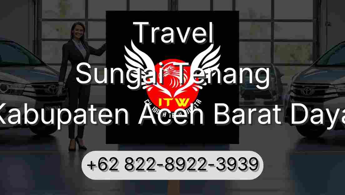 Travel Sungai Tenang Kabupaten Aceh Barat Daya