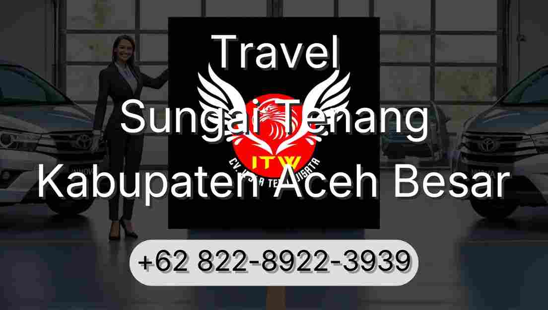 Travel Sungai Tenang Kabupaten Aceh Besar