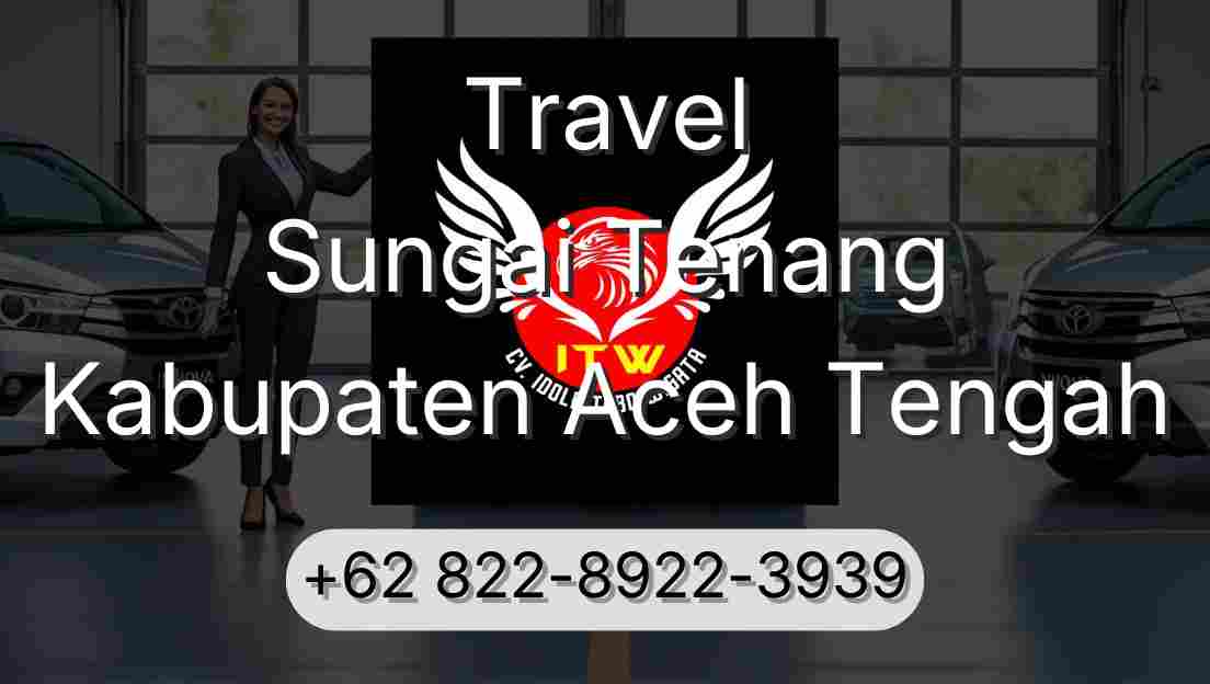 Travel Sungai Tenang Kabupaten Aceh Tengah