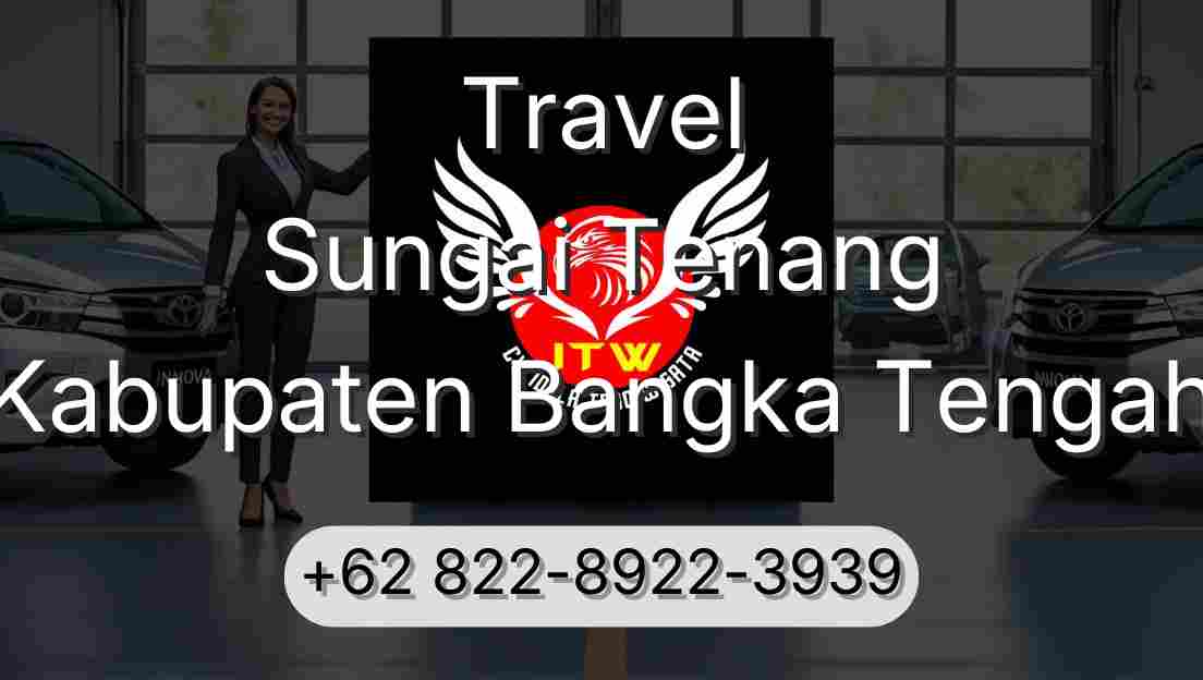 Travel Sungai Tenang Kabupaten Bangka Tengah