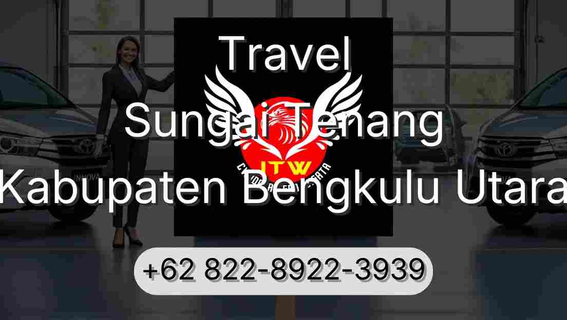 Travel Sungai Tenang Kabupaten Bengkulu Utara