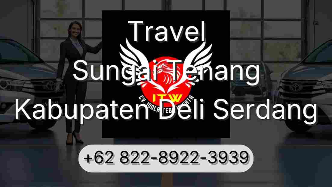 Travel Sungai Tenang Kabupaten Deli Serdang