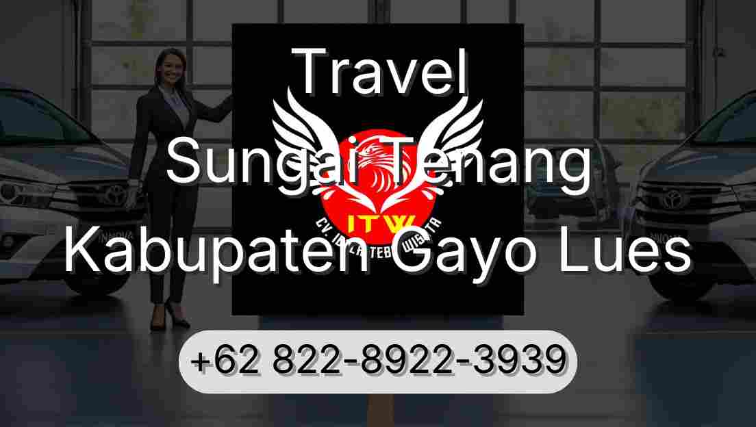 Travel Sungai Tenang Kabupaten Gayo Lues