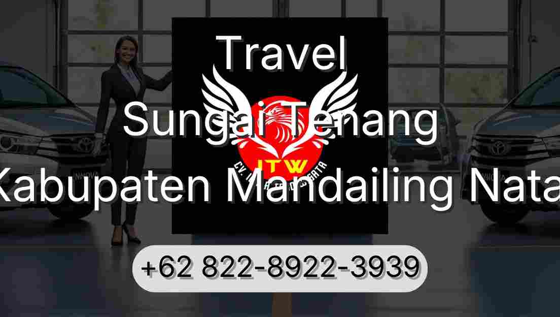 Travel Sungai Tenang Kabupaten Mandailing Natal