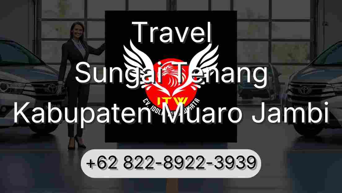 Travel Sungai Tenang Kabupaten Muaro Jambi