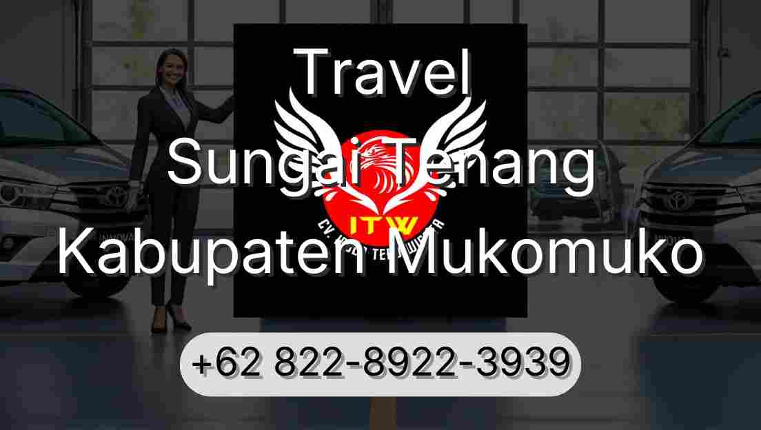 Travel Sungai Tenang Kabupaten Mukomuko