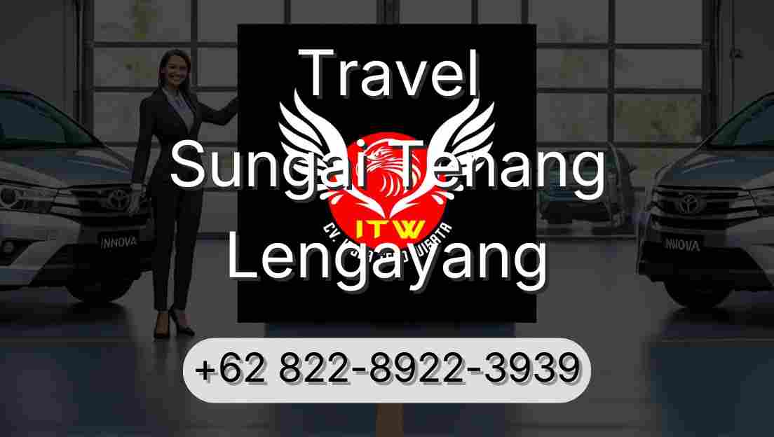 Travel Sungai Tenang Lengayang