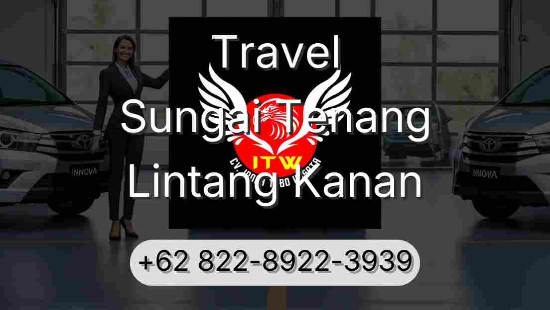 Travel Sungai Tenang Lintang Kanan