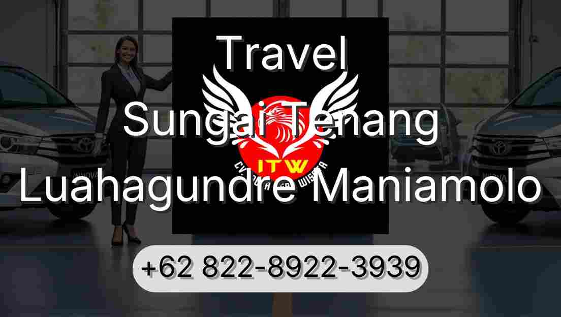 Travel Sungai Tenang Luahagundre Maniamolo