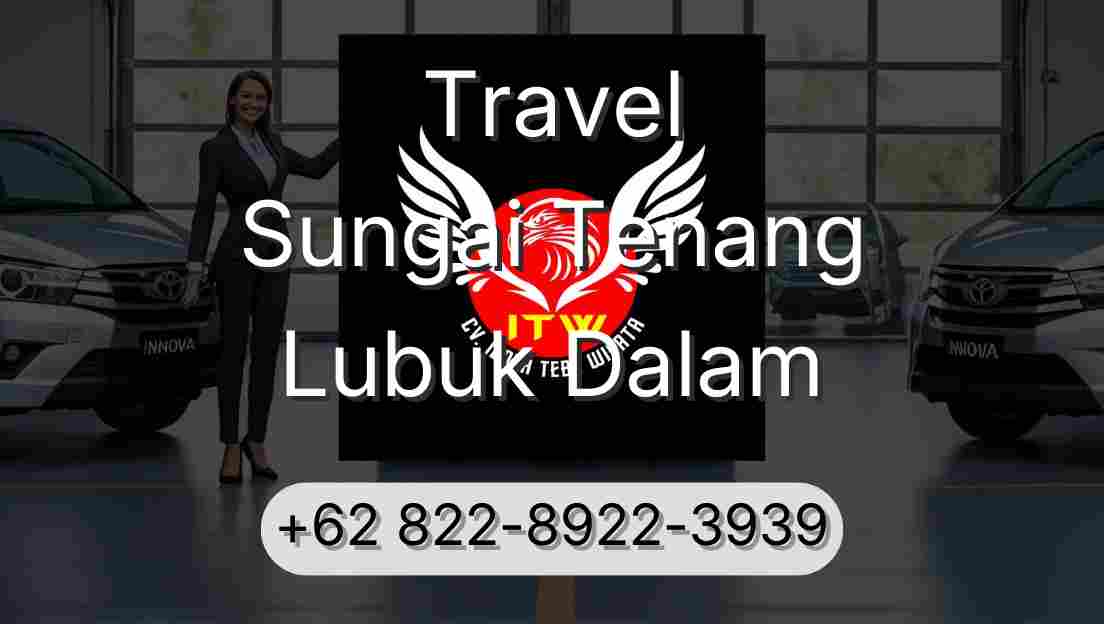 Travel Sungai Tenang Lubuk Dalam