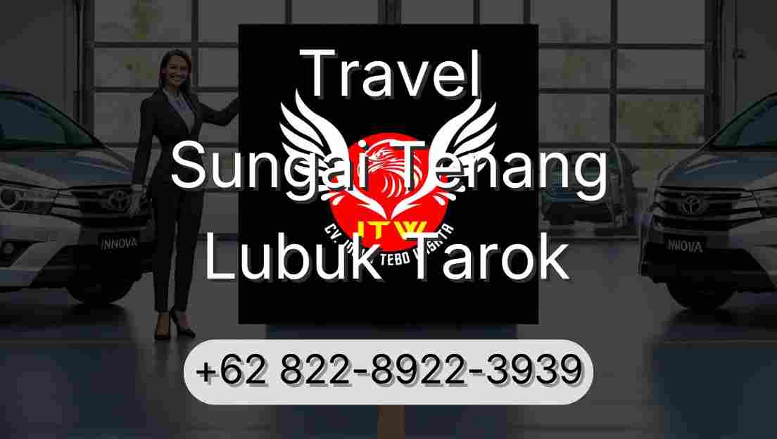 Travel Sungai Tenang Lubuk Tarok