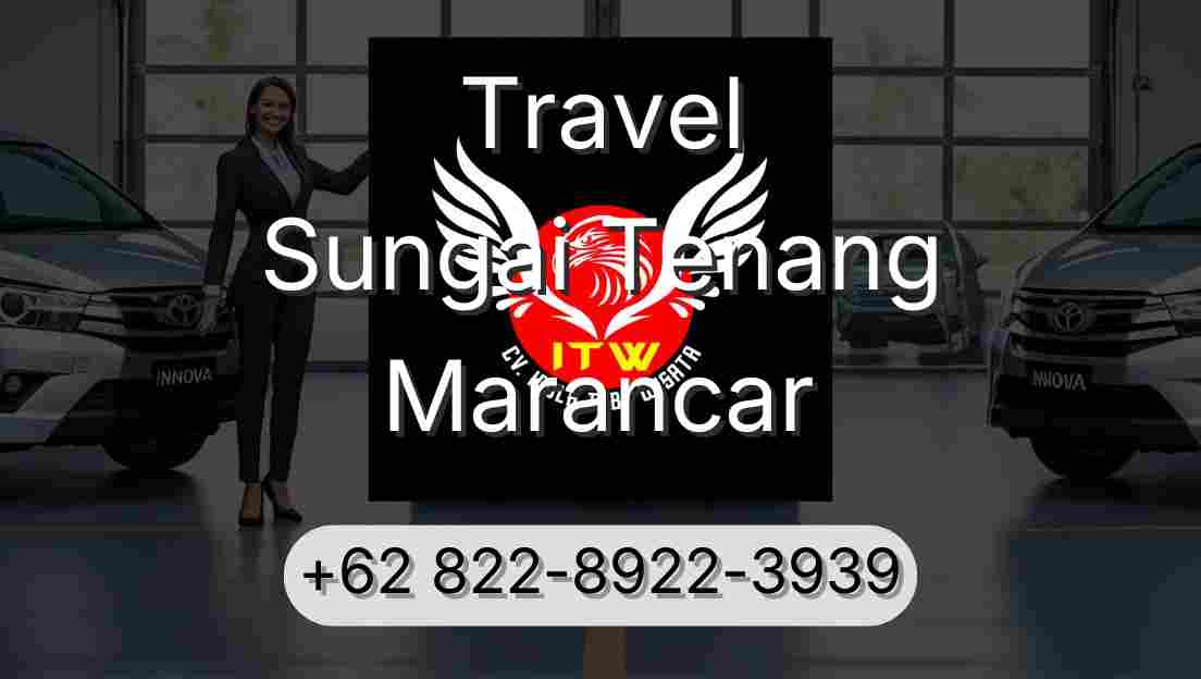 Travel Sungai Tenang Marancar