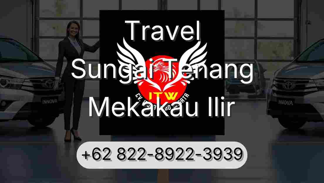 Travel Sungai Tenang Mekakau Ilir