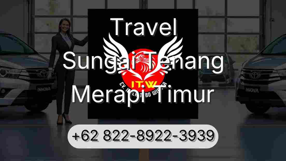 Travel Sungai Tenang Merapi Timur