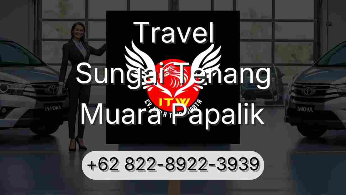 Travel Sungai Tenang Muara Papalik