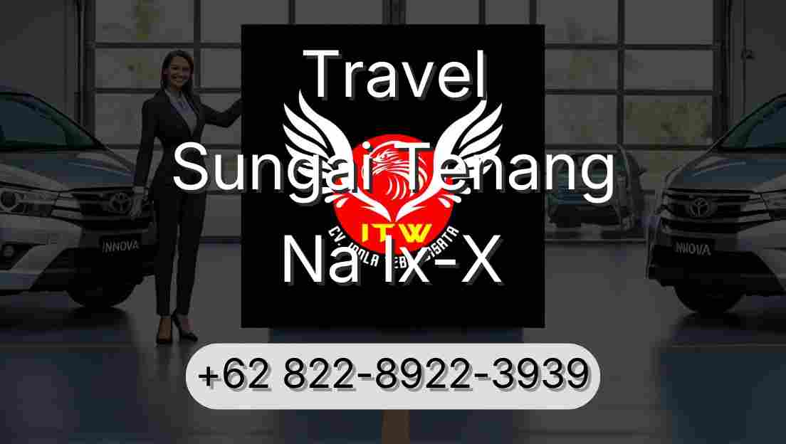 Travel Sungai Tenang Na Ix-X