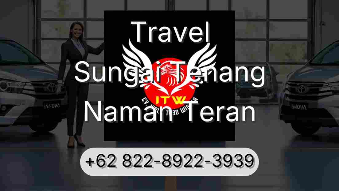 Travel Sungai Tenang Naman Teran