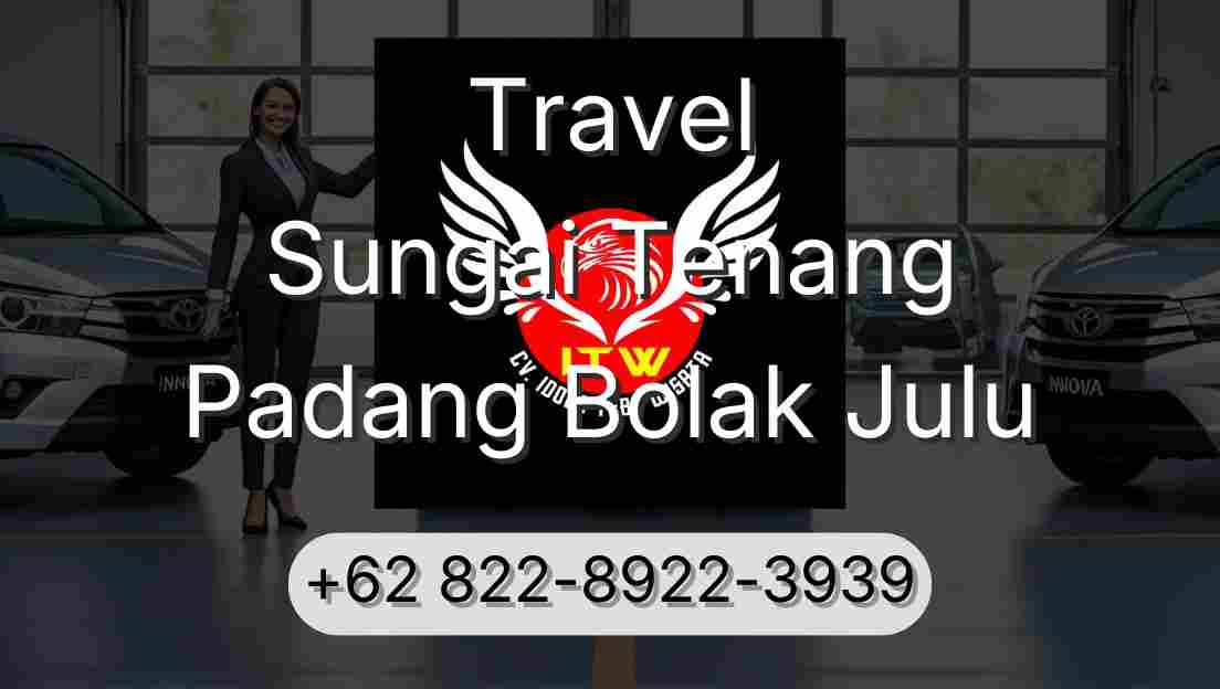 Travel Sungai Tenang Padang Bolak Julu