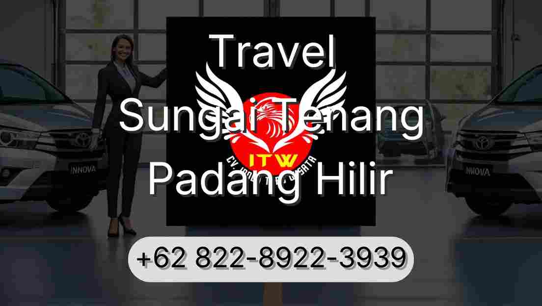 Travel Sungai Tenang Padang Hilir
