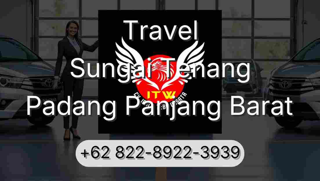 Travel Sungai Tenang Padang Panjang Barat