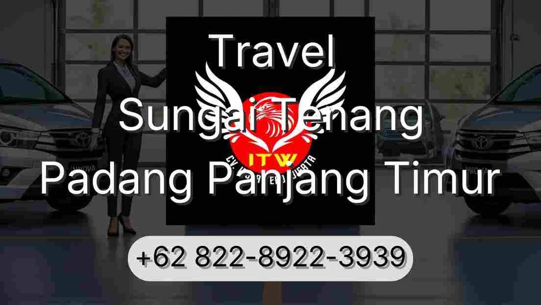 Travel Sungai Tenang Padang Panjang Timur