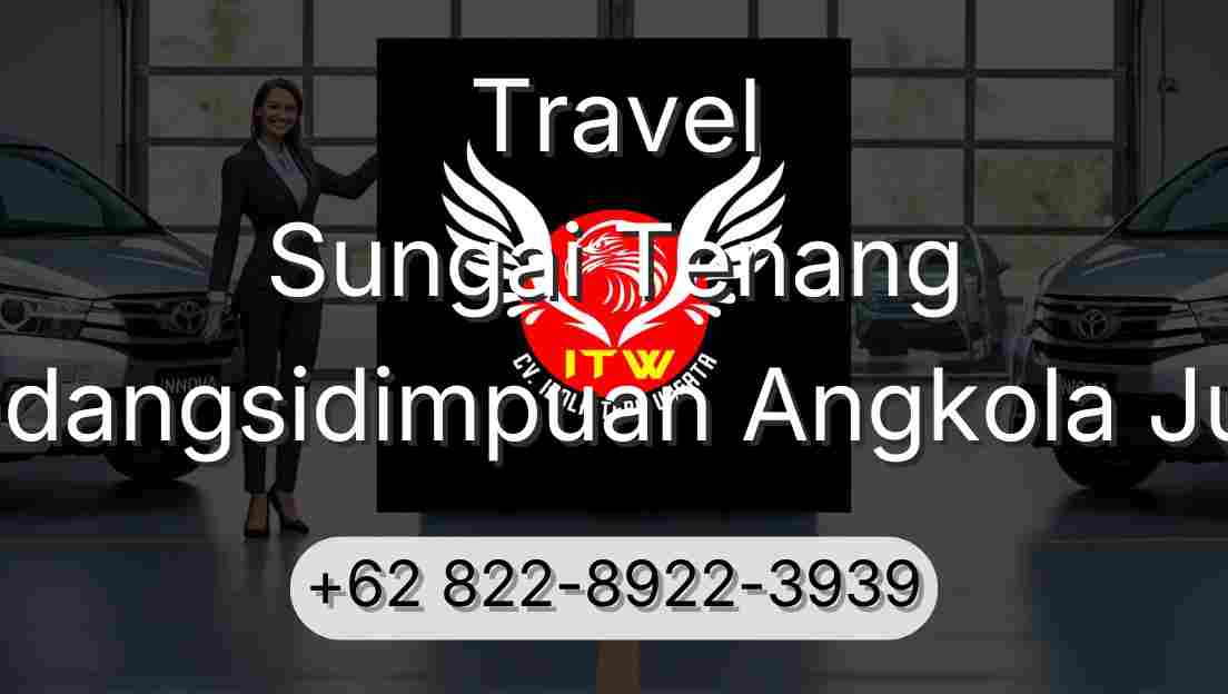 Travel Sungai Tenang Padangsidimpuan Angkola Julu