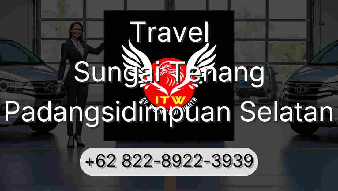 Travel Sungai Tenang Padangsidimpuan Selatan