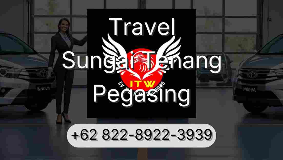 Travel Sungai Tenang Pegasing