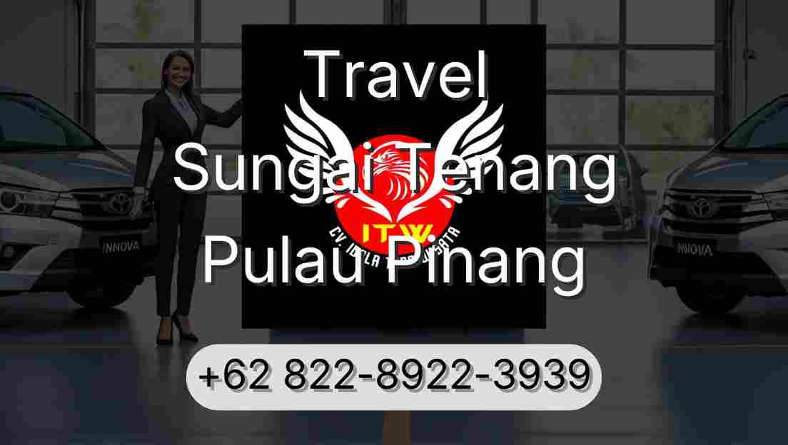Travel Sungai Tenang Pulau Pinang