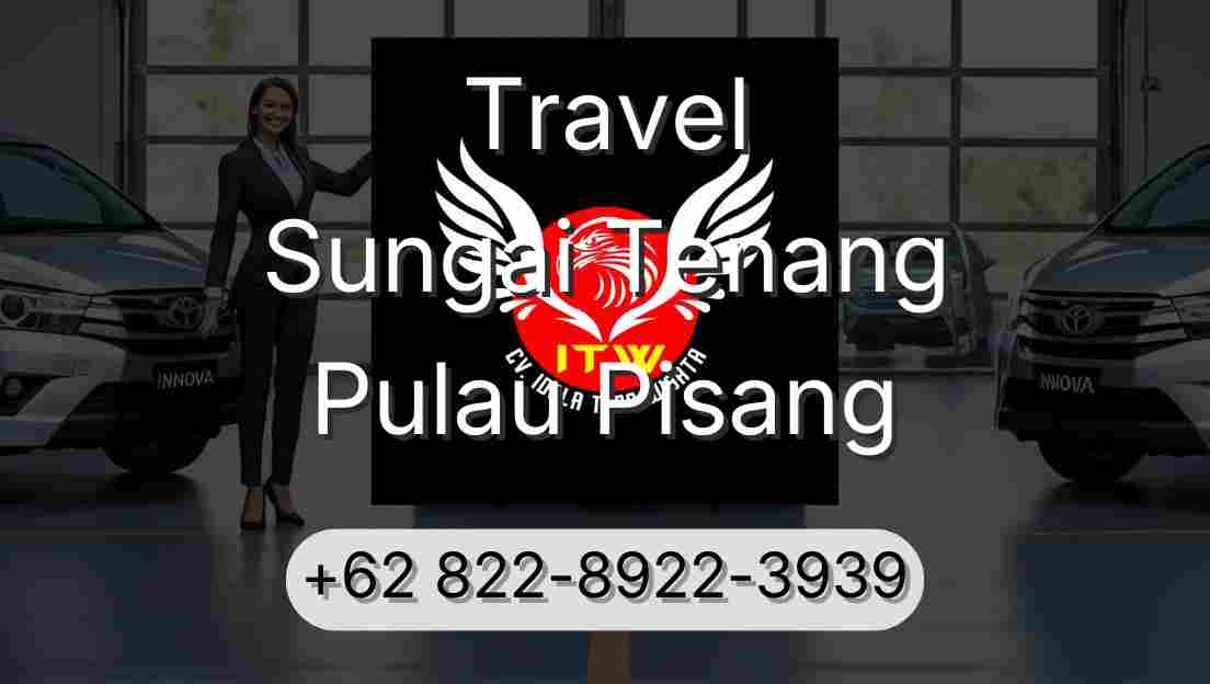 Travel Sungai Tenang Pulau Pisang
