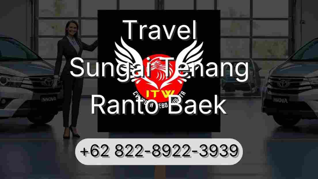 Travel Sungai Tenang Ranto Baek