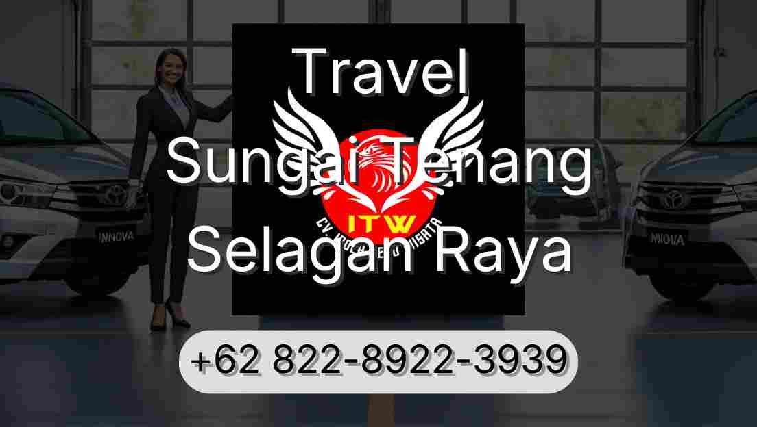 Travel Sungai Tenang Selagan Raya