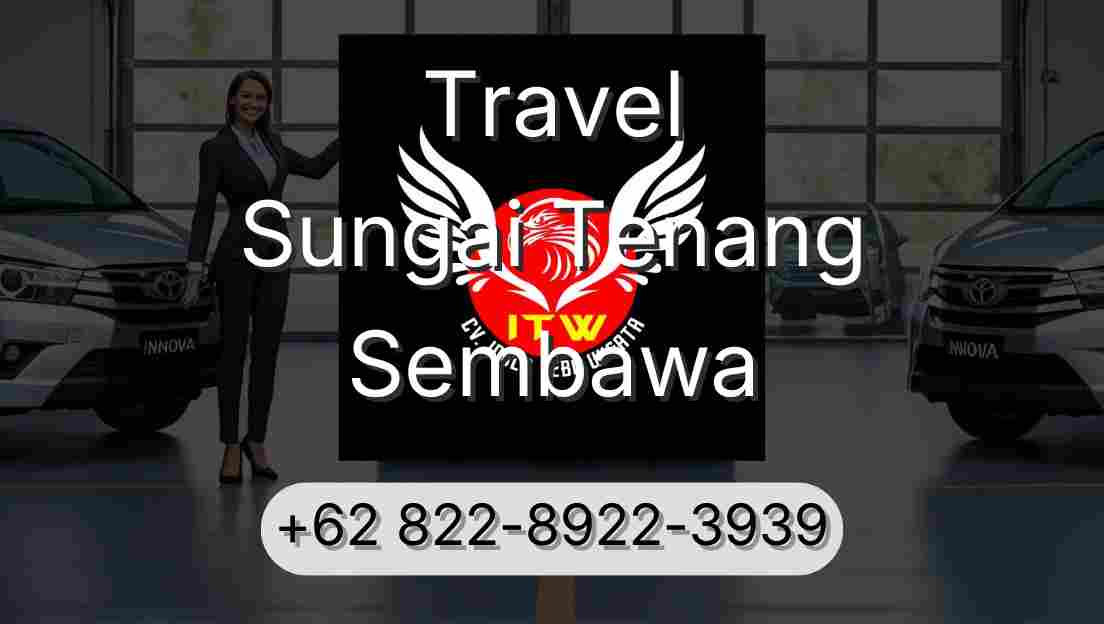 Travel Sungai Tenang Sembawa